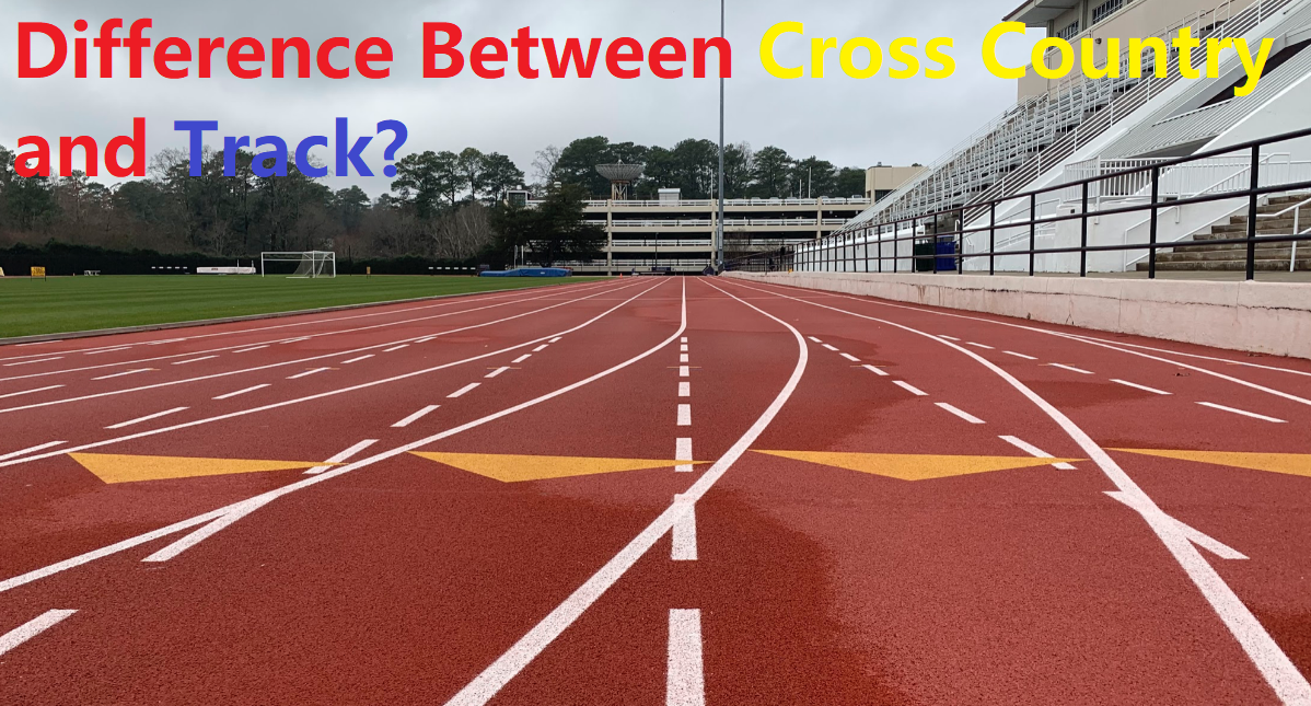 What is the Difference Between Cross Country and Track