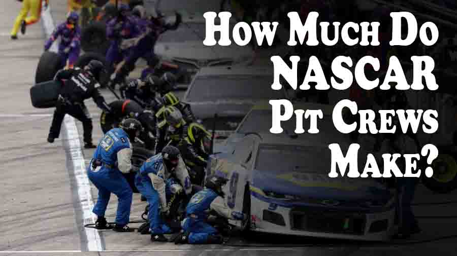 How Much Do NASCAR Pit Crews Make