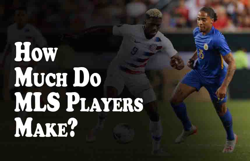 How Much Do MLS Players Make?